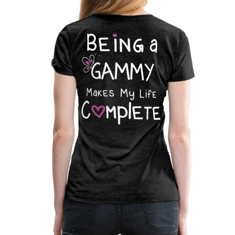 Being a Gammy Makes My Life Complete Women’s Premium T-Shirt