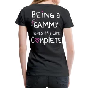 Being a Gammy Makes My Life Complete Women’s Premium T-Shirt