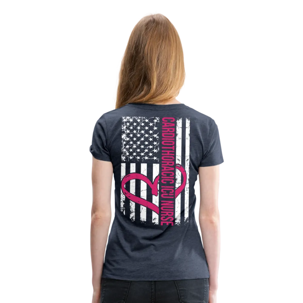 CARDIOTHORACIC ICU NURSE - Back Print - Women’s Premium T-Shirt