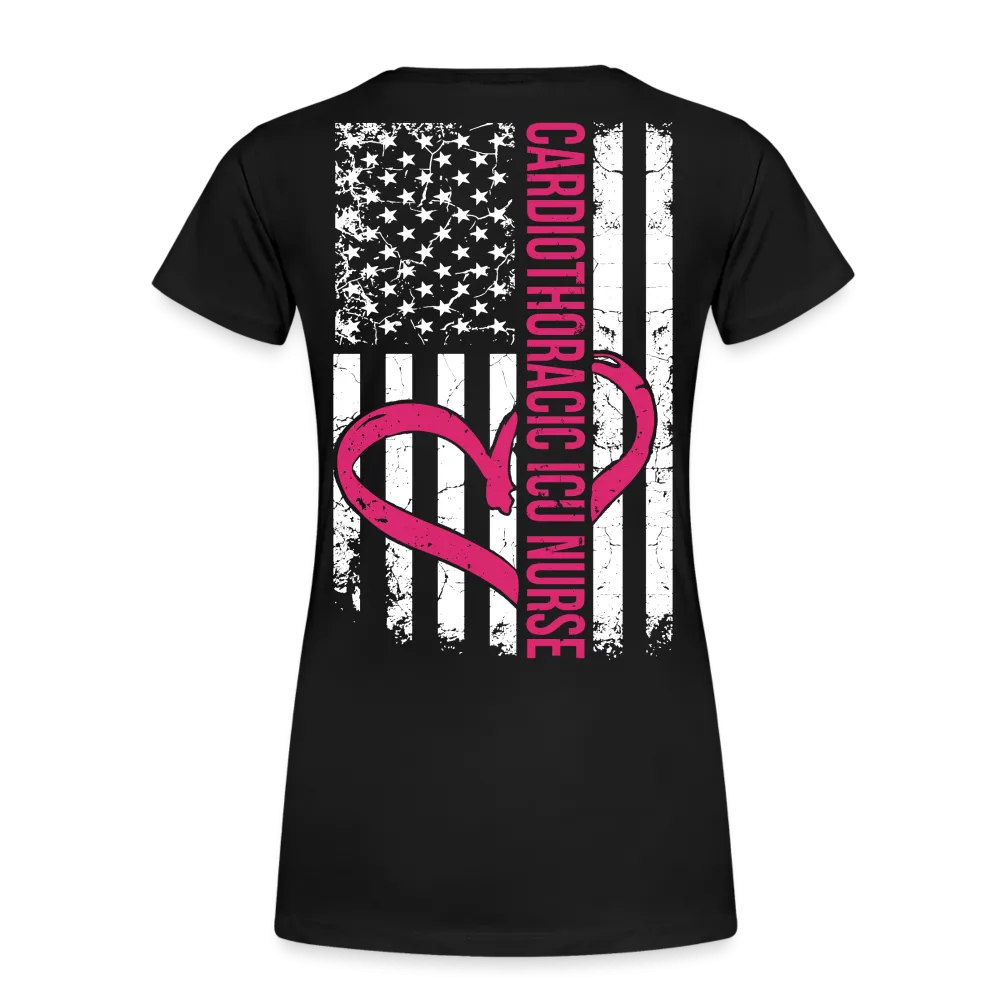 CARDIOTHORACIC ICU NURSE - Back Print - Women’s Premium T-Shirt