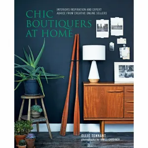 Chic Boutiquers at Home - Interiors inspiration and expert advice from creative online sellers