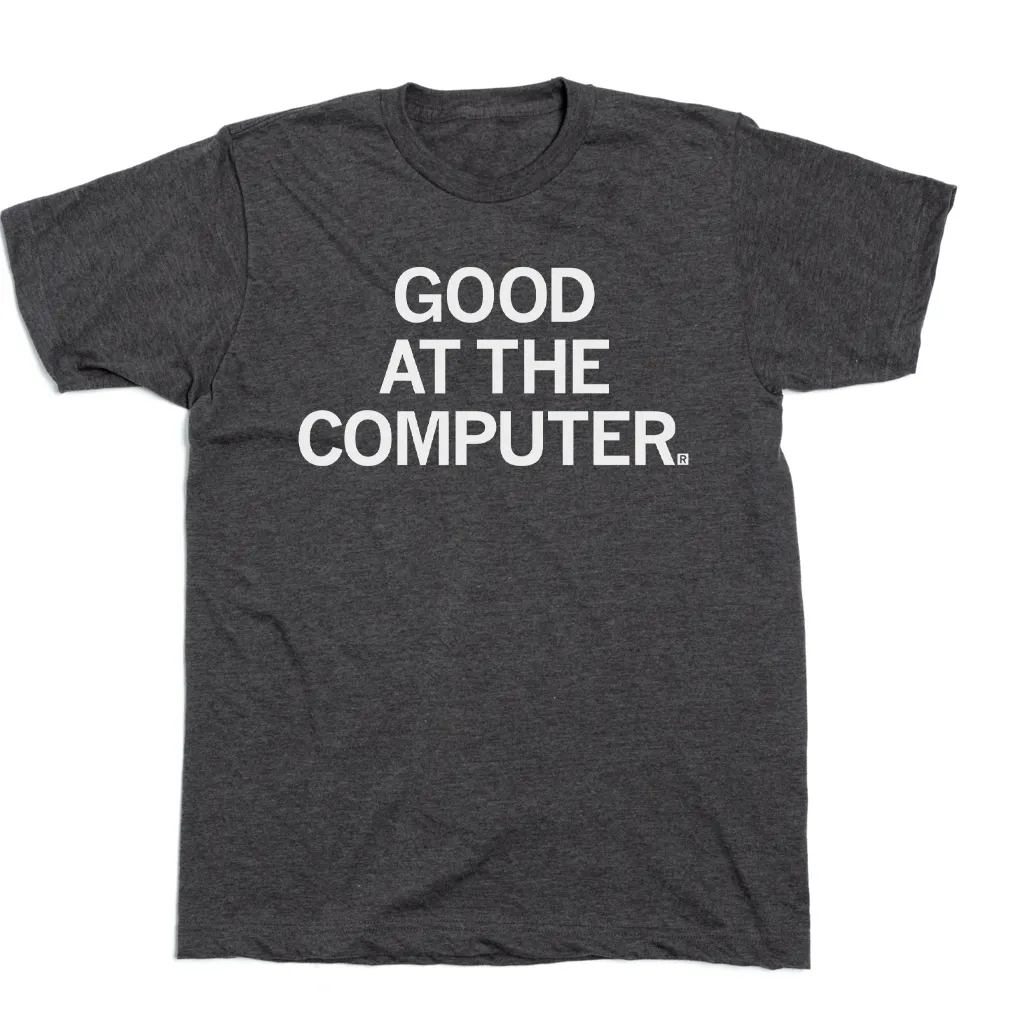 Good At The Computer