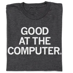 Good At The Computer