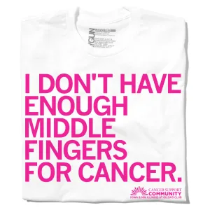 I Don't Have Enough Middle Fingers for Cancer