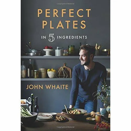 John Whaite 2 Books Collection Set - Perfect Plates in 5 Ingredients,Comfort: Food to soothe the soul