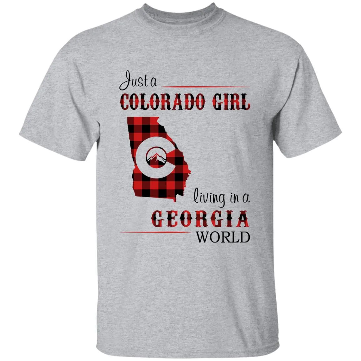 Just A Colorado Girl Living In A Georgia World T-shirt