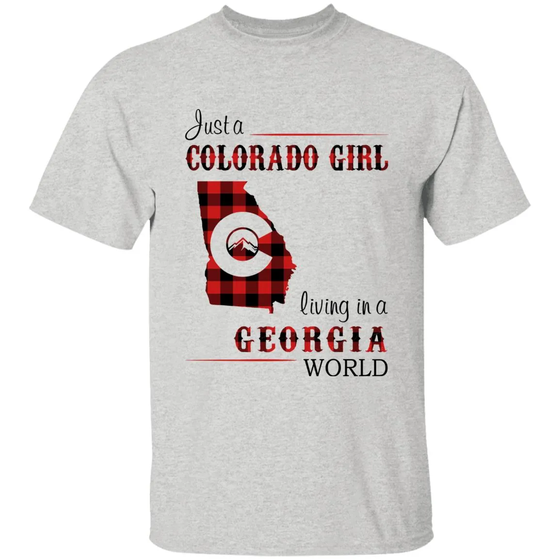 Just A Colorado Girl Living In A Georgia World T-shirt