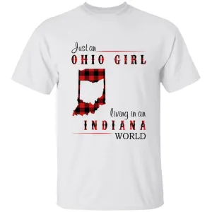 Just An Ohio Girl Living In An Indiana World T-shirt