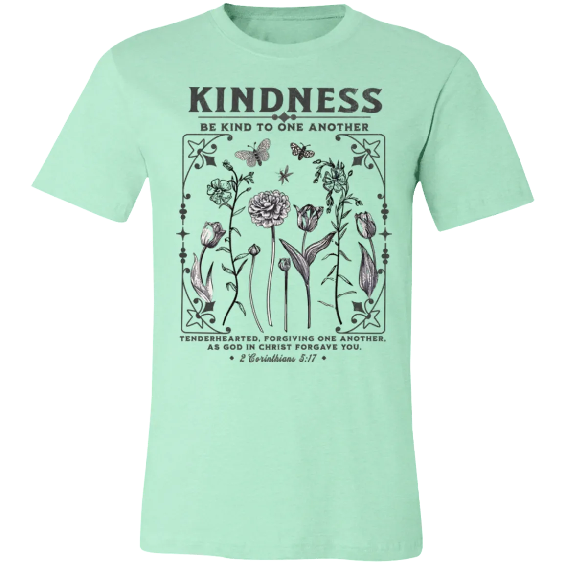 Kindness Tee - Be Kind to One Another - Bella   Canvas