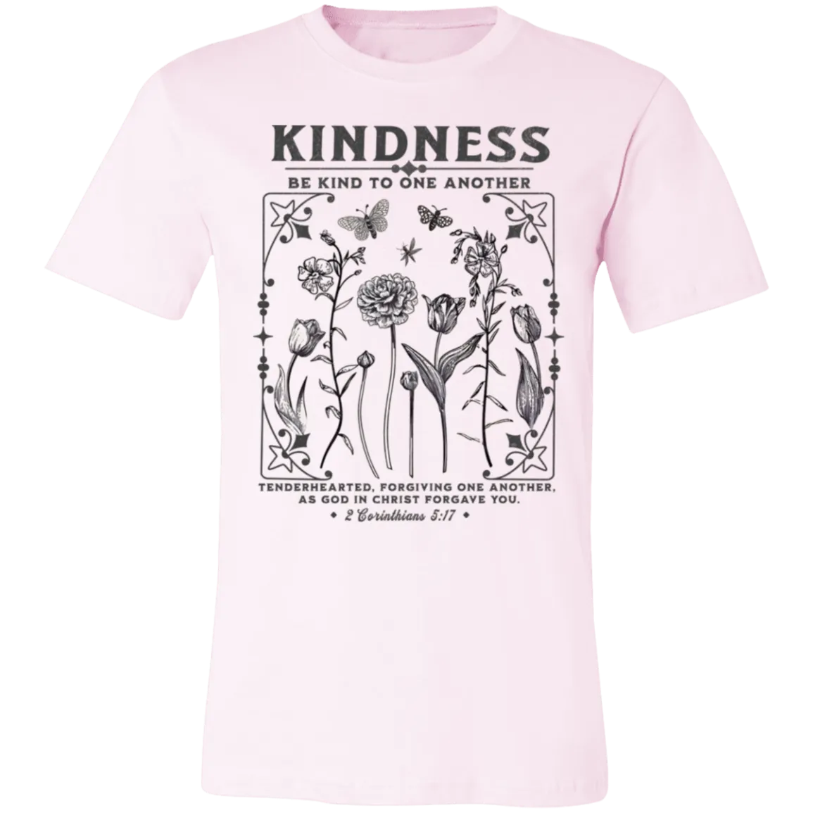 Kindness Tee - Be Kind to One Another - Bella   Canvas
