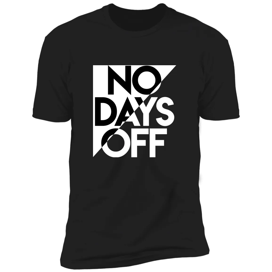 No Days Off T-Shirt