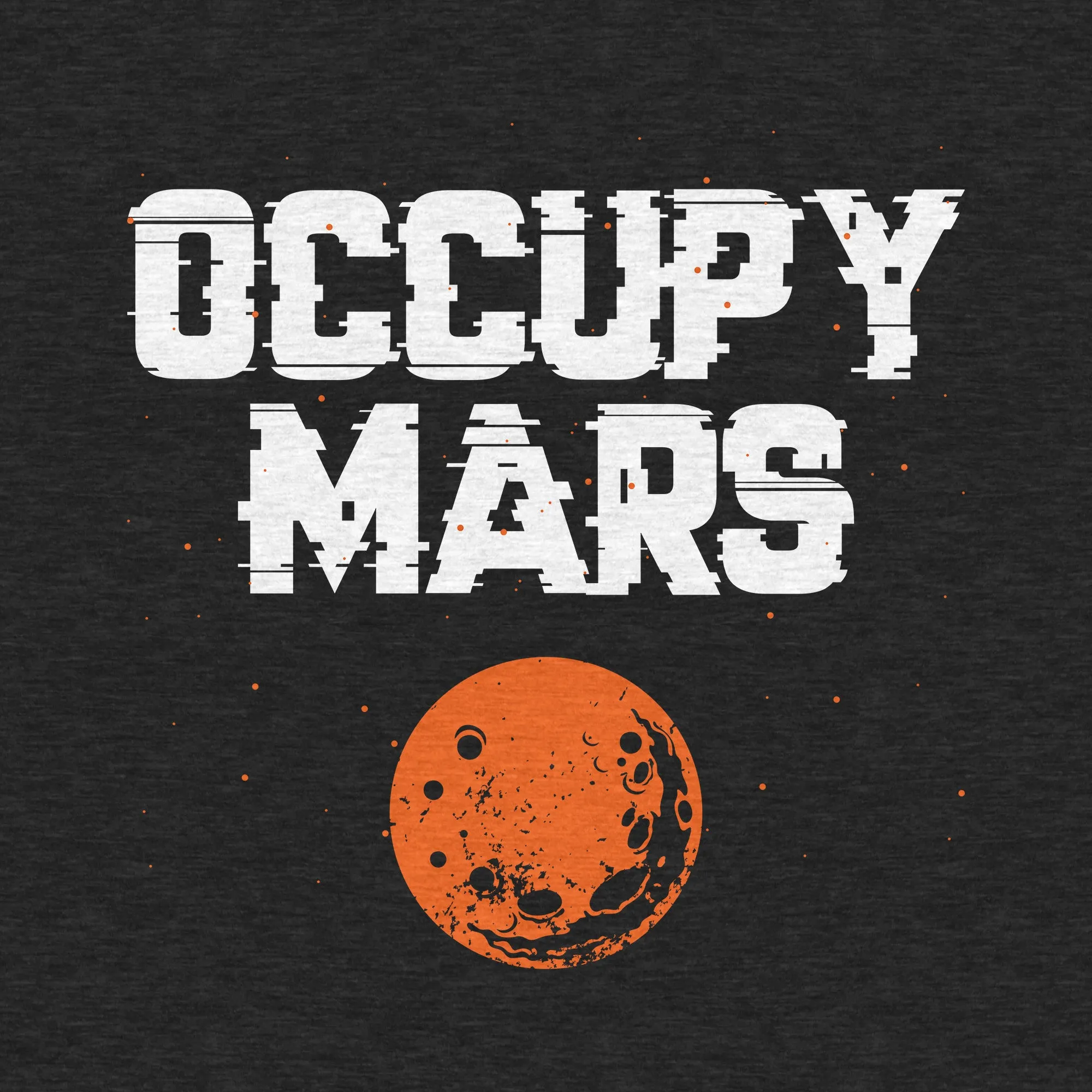 Occupy Mars - Adult Unisex Jersey Crew Tee