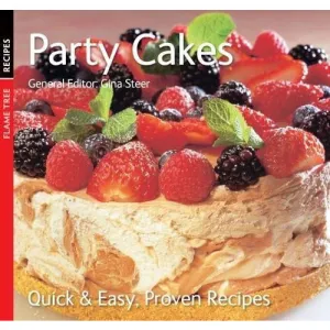 Party Cakes (Quick & Easy, Proven Recipes Series) (Quick and Easy, Proven Recipes)