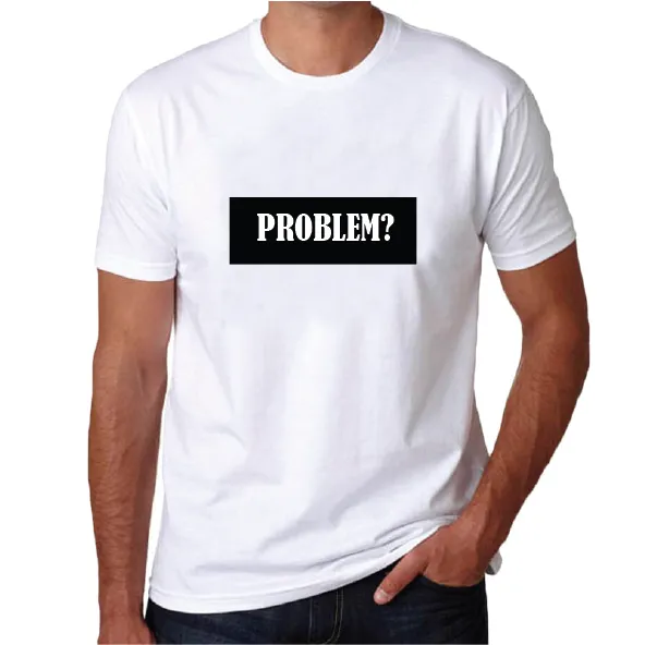 Problem? Men T-shirt