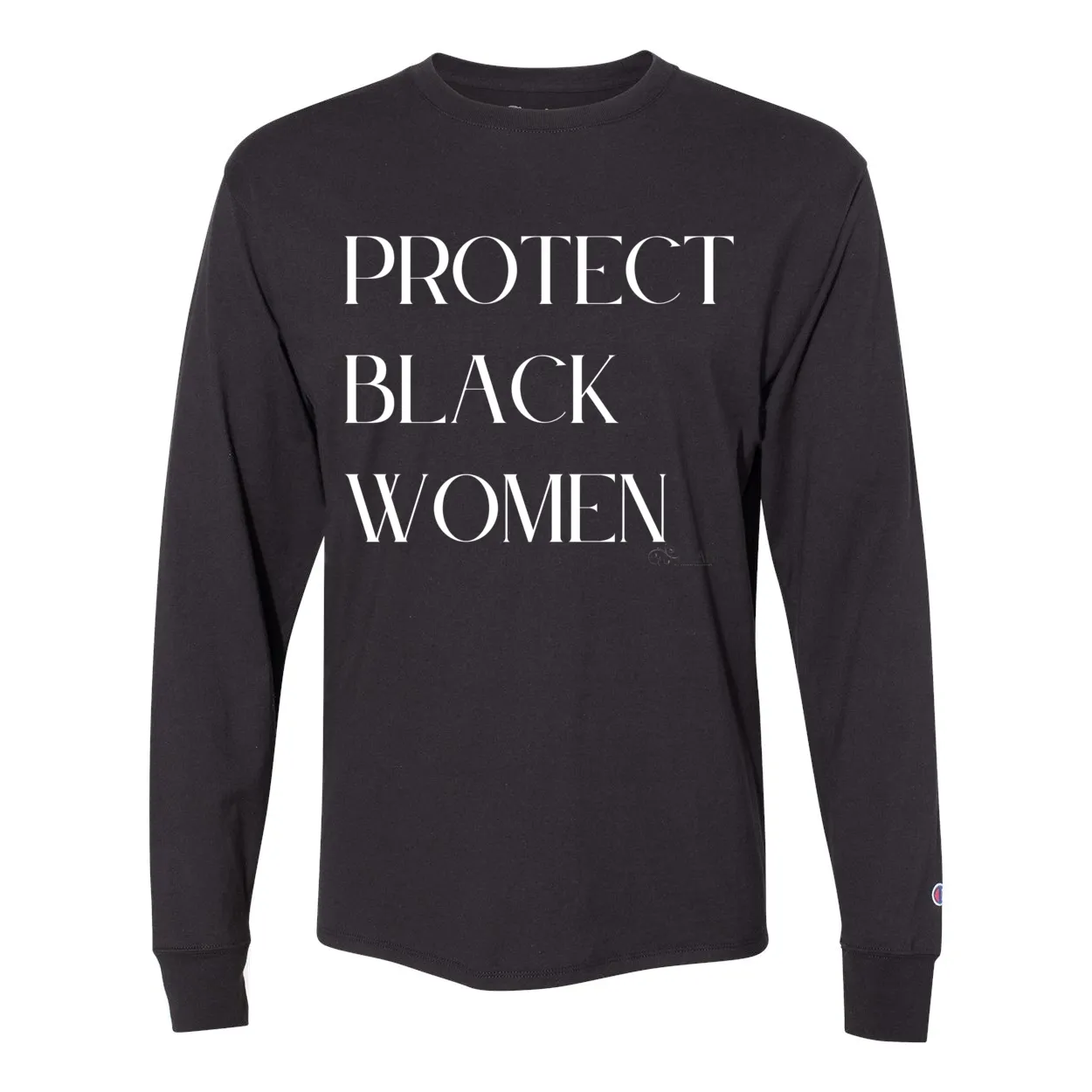 Protect Black Women Long Sleeve T-Shirt – Empowerment & Equality Tee