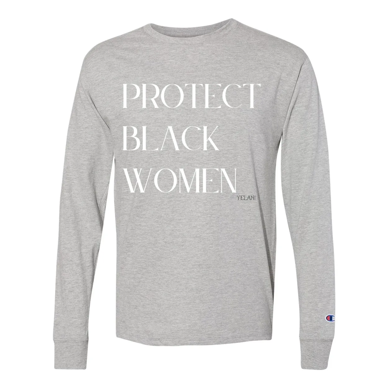 Protect Black Women Long Sleeve T-Shirt – Empowerment & Equality Tee