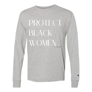 Protect Black Women Long Sleeve T-Shirt – Empowerment & Equality Tee