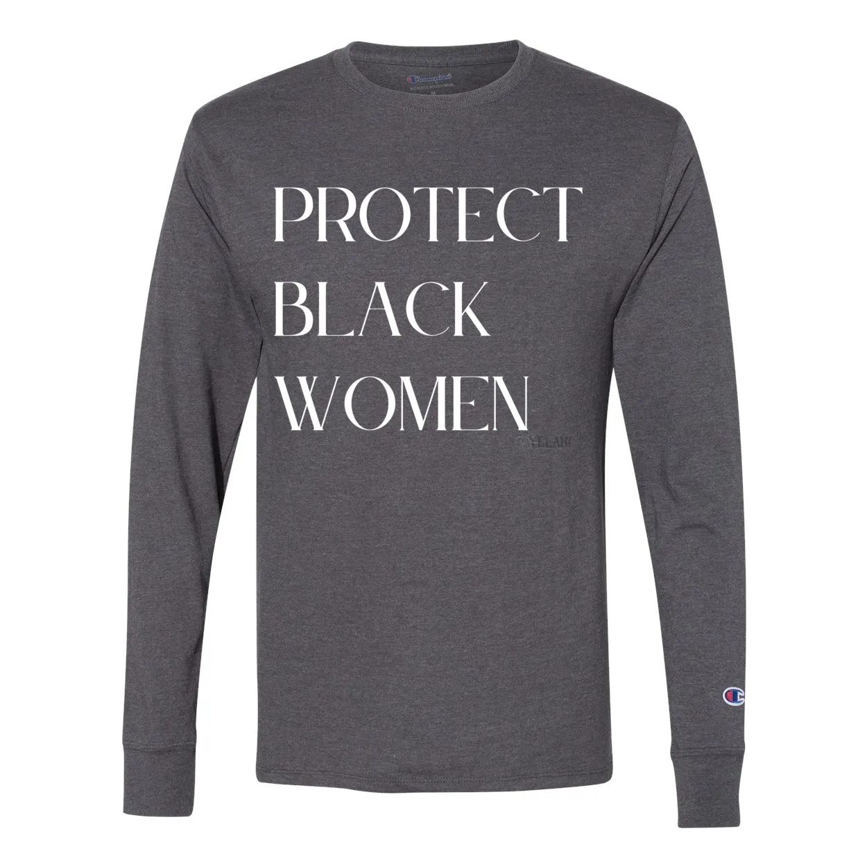 Protect Black Women Long Sleeve T-Shirt – Empowerment & Equality Tee