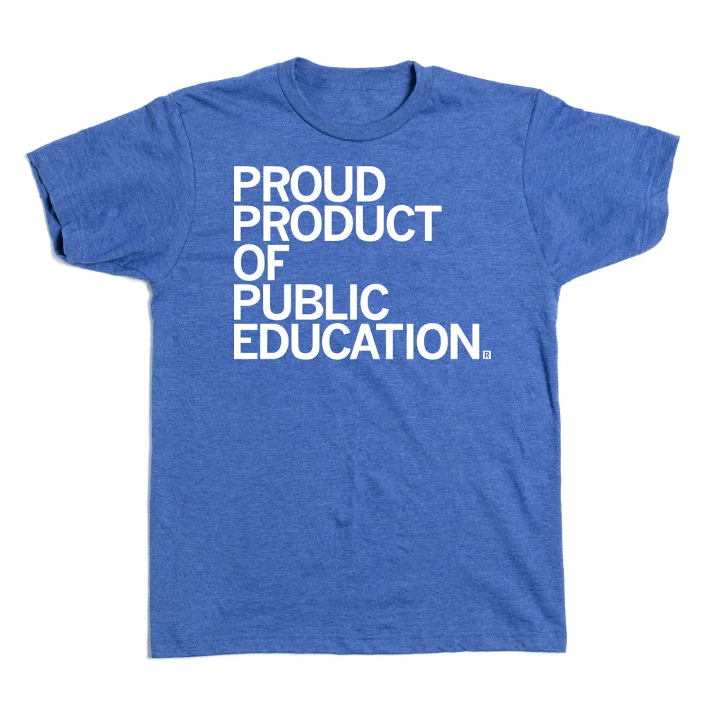 Proud Product of Public Education