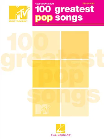 Selections from MTV's 100 Greatest Pop Songs (Easy Piano)