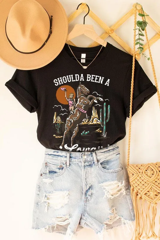 Shoulda Been A Cowgirl Tee