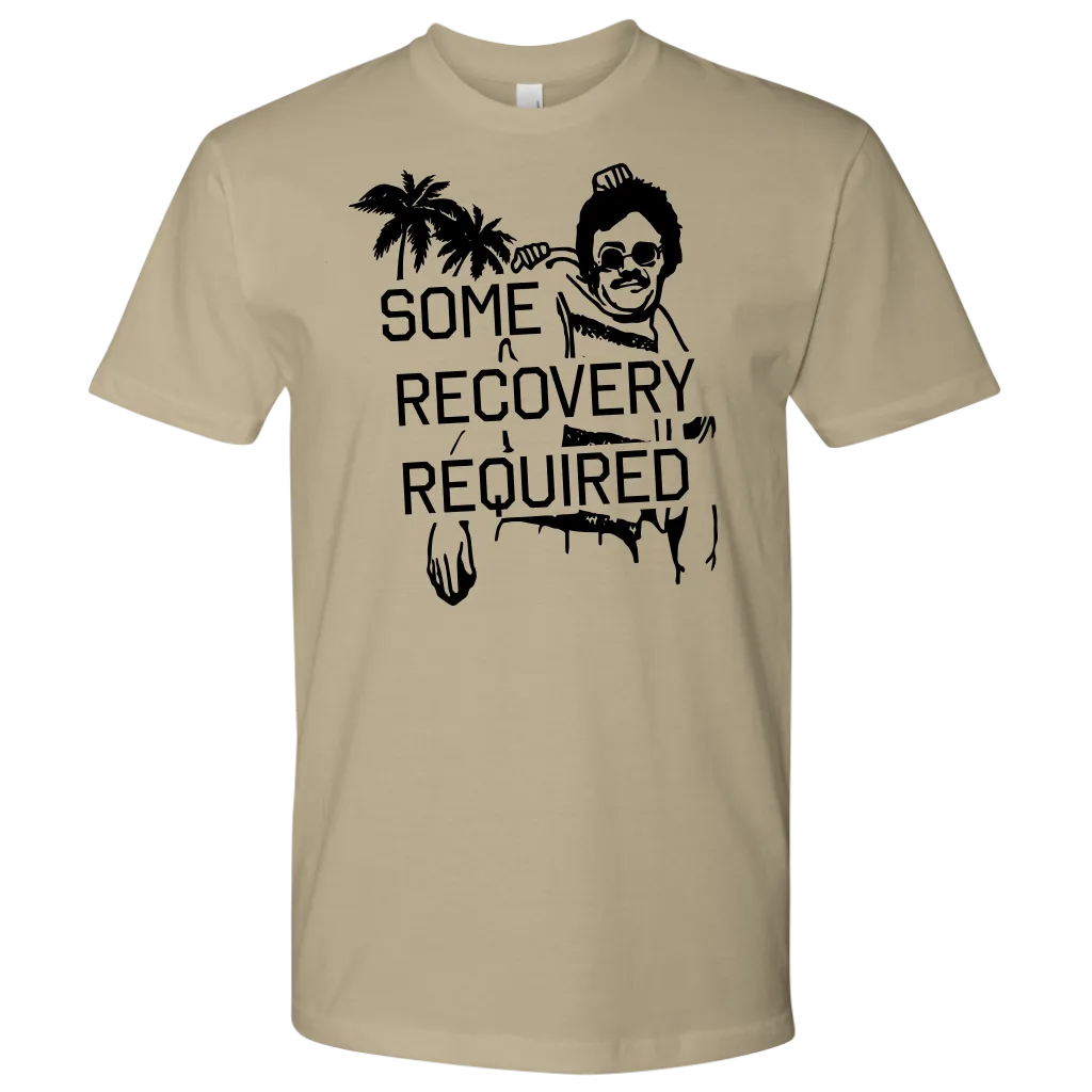 Some Recovery Required Shirt