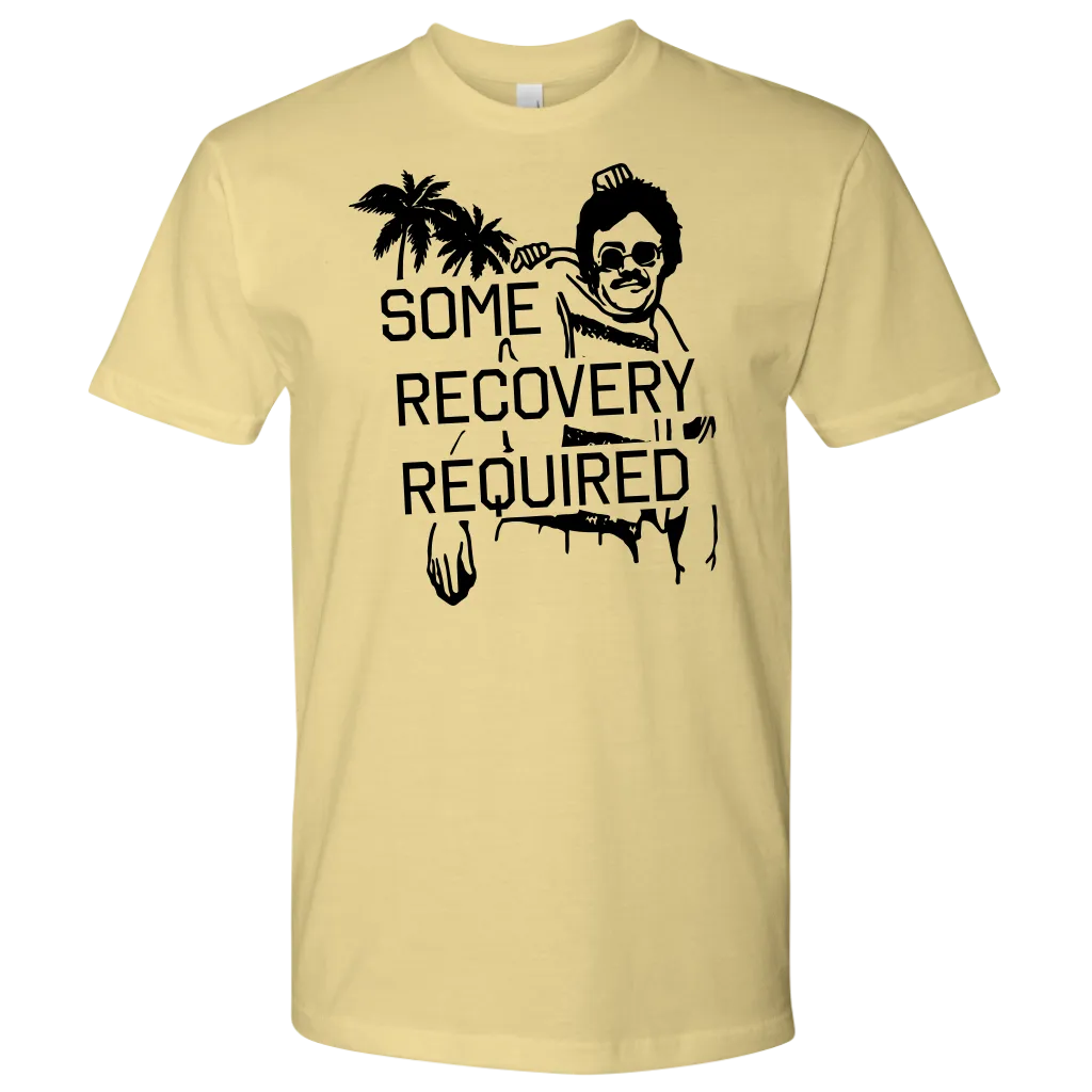 Some Recovery Required Shirt