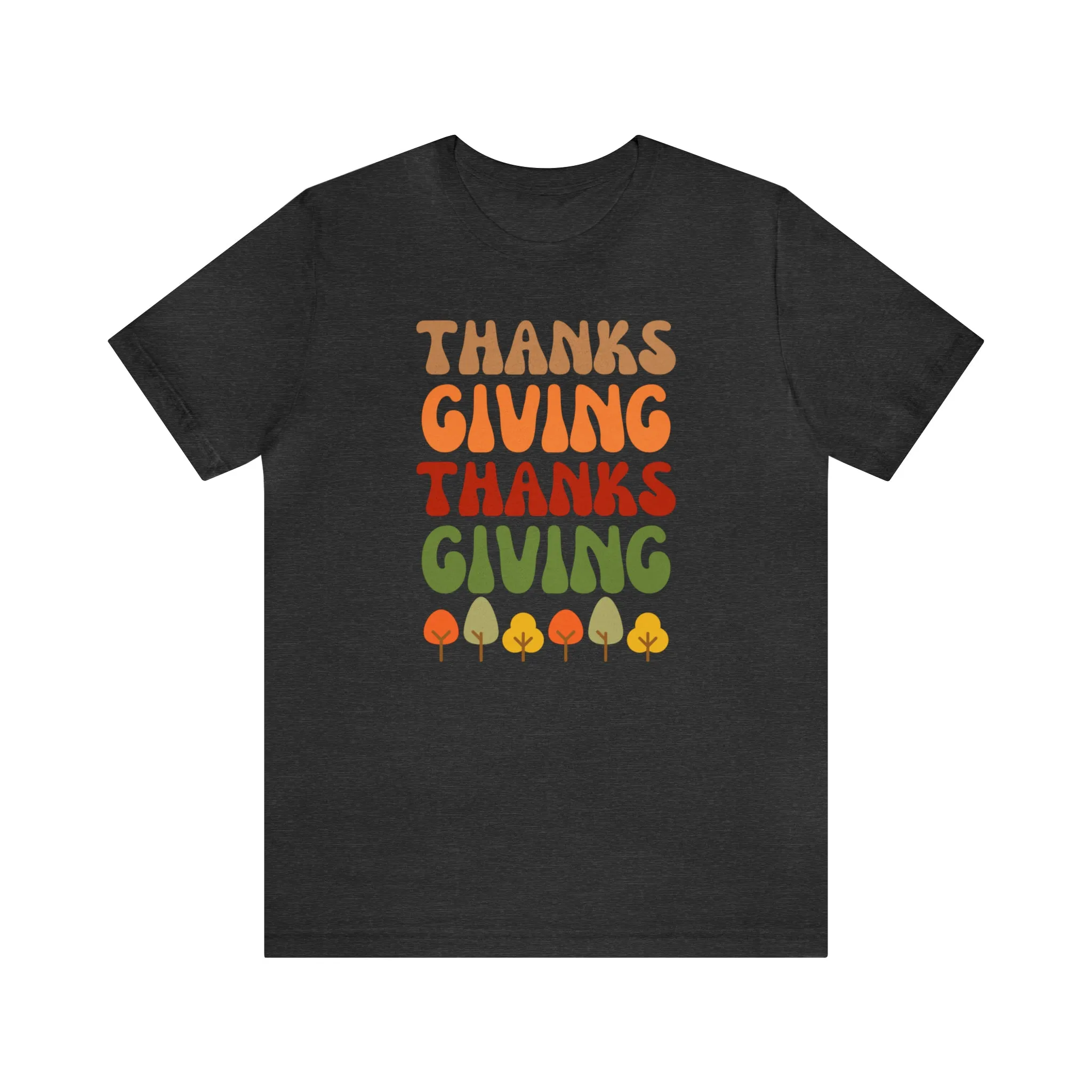 Thanks Giving Thanks Giving T-Shirt | Fall Thanksgiving Tee |  Bella Canvas 3001 Unisex |  Happy Thanksgiving Short Sleeve Tshirt
