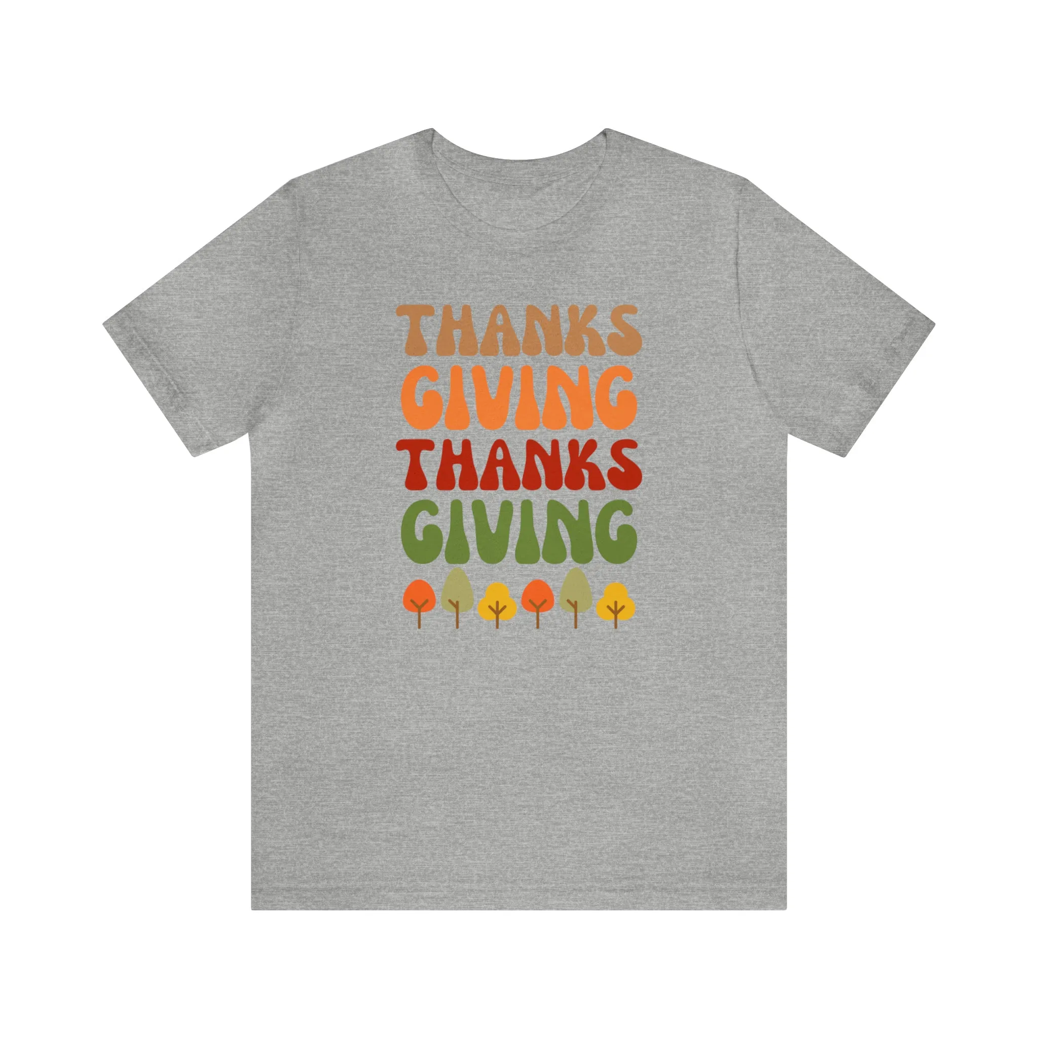 Thanks Giving Thanks Giving T-Shirt | Fall Thanksgiving Tee |  Bella Canvas 3001 Unisex |  Happy Thanksgiving Short Sleeve Tshirt