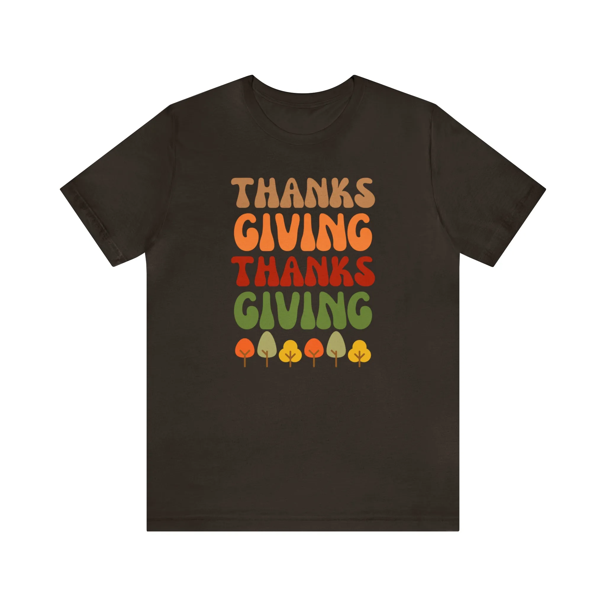 Thanks Giving Thanks Giving T-Shirt | Fall Thanksgiving Tee |  Bella Canvas 3001 Unisex |  Happy Thanksgiving Short Sleeve Tshirt