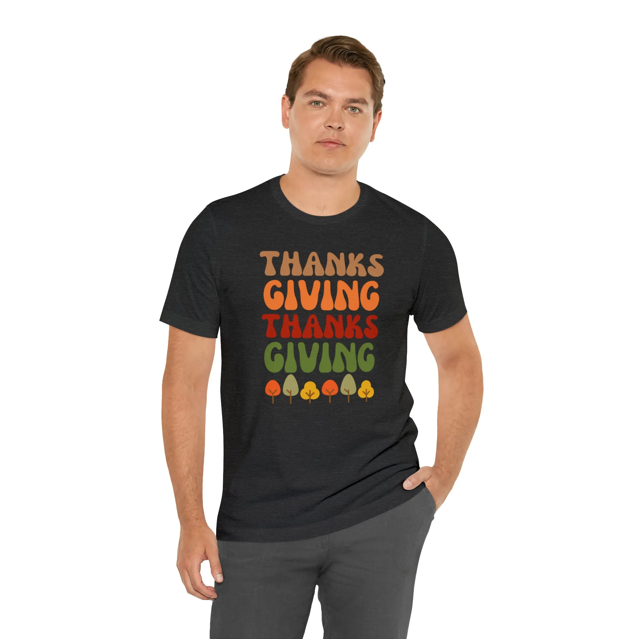 Thanks Giving Thanks Giving T-Shirt | Fall Thanksgiving Tee |  Bella Canvas 3001 Unisex |  Happy Thanksgiving Short Sleeve Tshirt