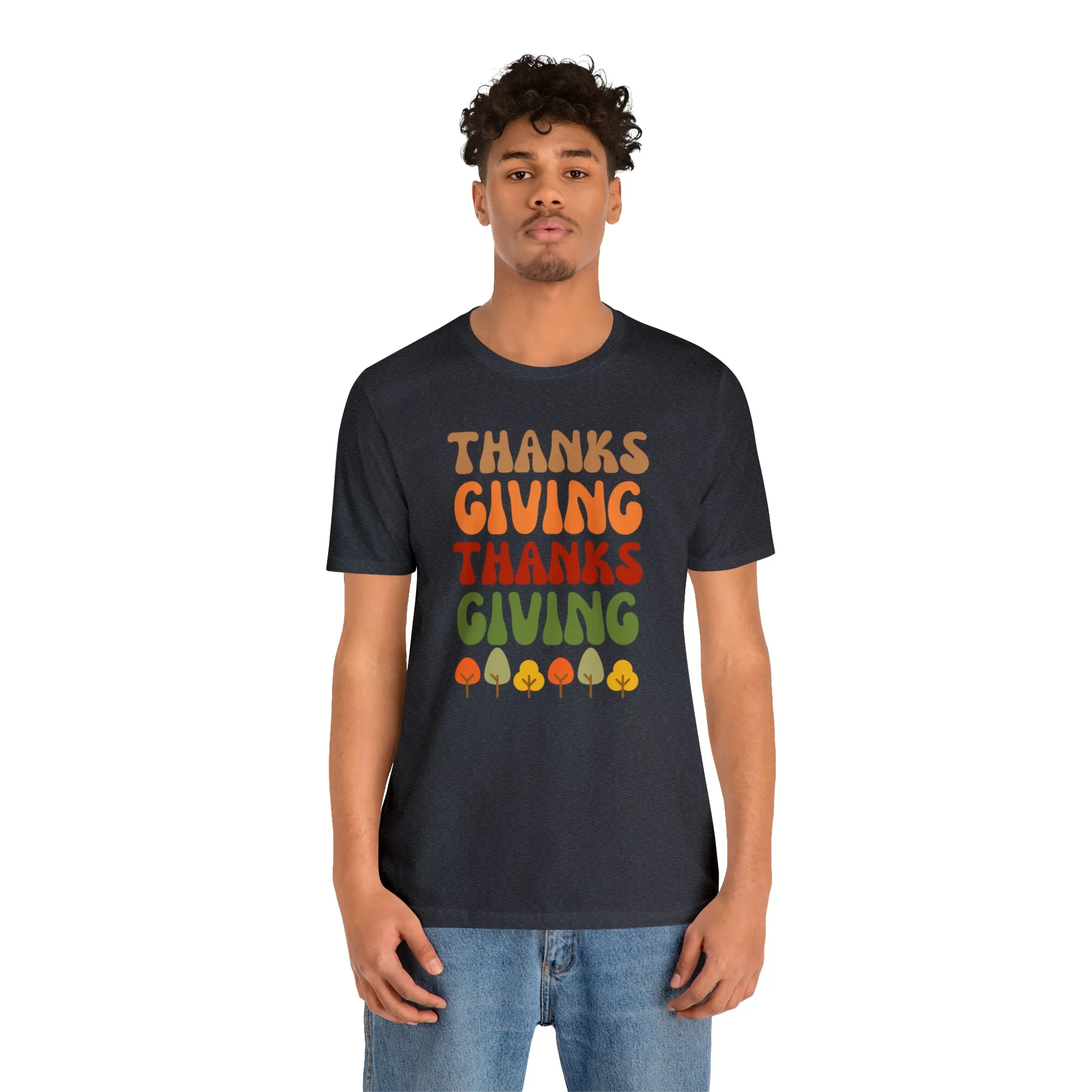 Thanks Giving Thanks Giving T-Shirt | Fall Thanksgiving Tee |  Bella Canvas 3001 Unisex |  Happy Thanksgiving Short Sleeve Tshirt