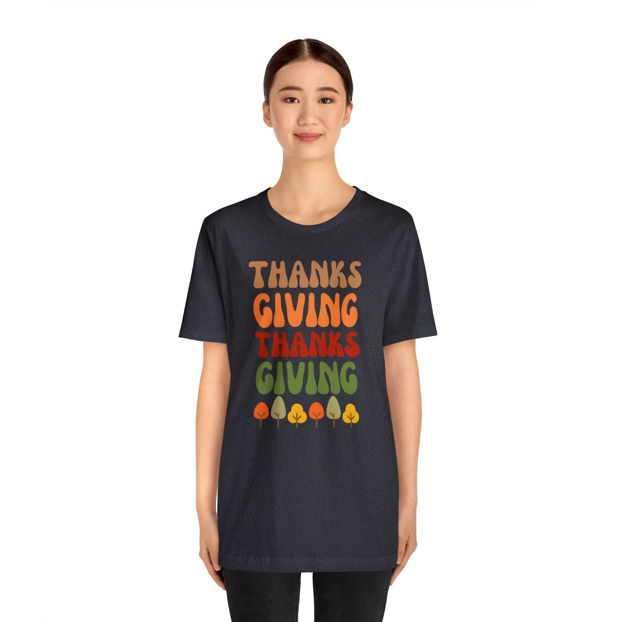 Thanks Giving Thanks Giving T-Shirt | Fall Thanksgiving Tee |  Bella Canvas 3001 Unisex |  Happy Thanksgiving Short Sleeve Tshirt