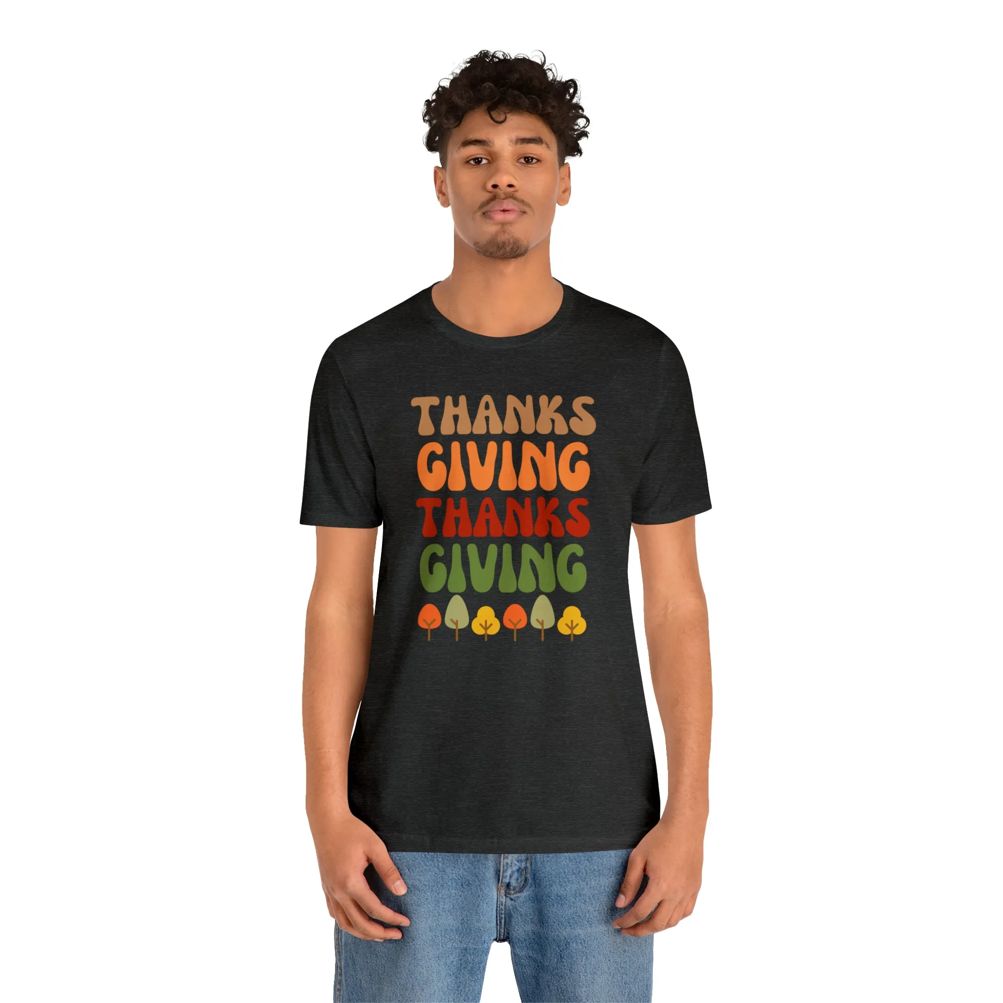 Thanks Giving Thanks Giving T-Shirt | Fall Thanksgiving Tee |  Bella Canvas 3001 Unisex |  Happy Thanksgiving Short Sleeve Tshirt
