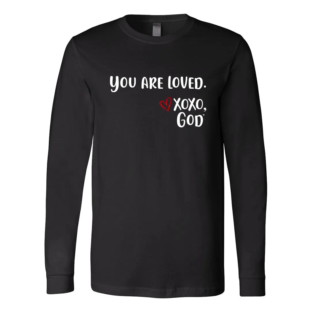 Unisex Long Sleeve - You are Loved