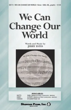 WE CAN CHANGE OUR WORLD SAB WITH AMERICAN SIGN L