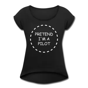 Women's Pretend I'm a Pilot Short Sleeve T-Shirt (More Colors)